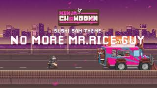 Ninja Chowdown OST: 04 - No More Mr. Rice Guy