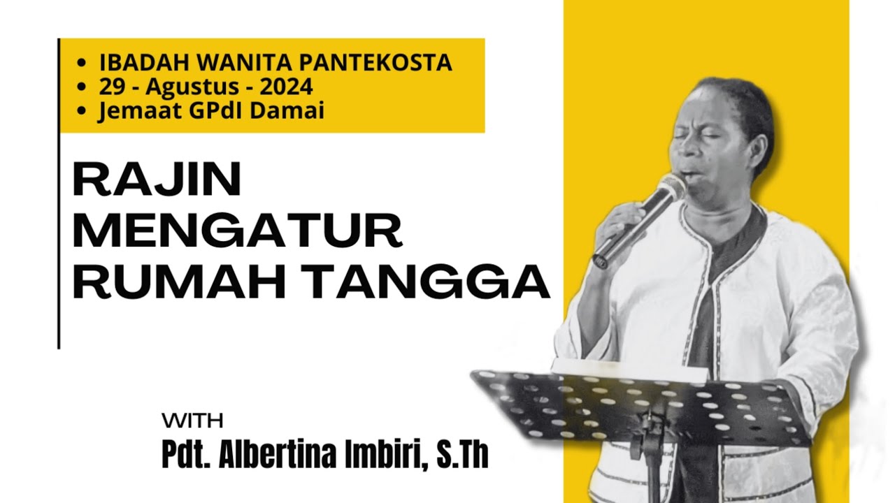 Rajin Mengatur Rumah Tangga | Pdt. Albertina Imbiri,S.Th | Ibadah Wanita Pantekosta