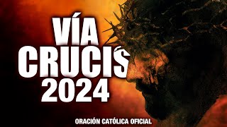 VIA CRUCIS 2024 (Meditado) 14 ESTACIONES 