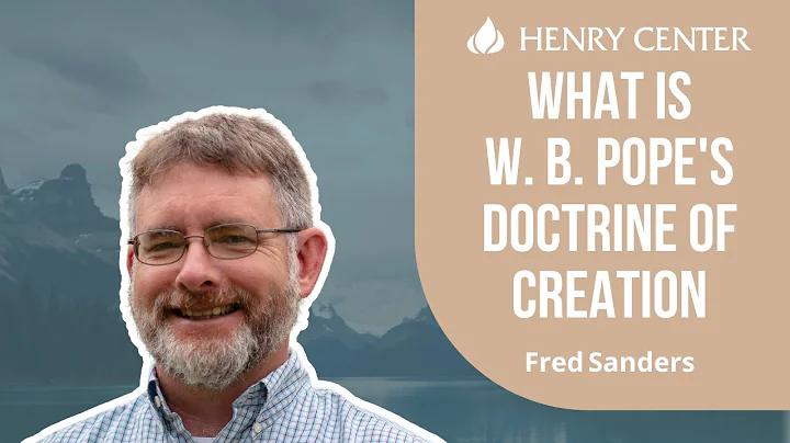 Fred Sanders - Another World: William Burt Pope on...