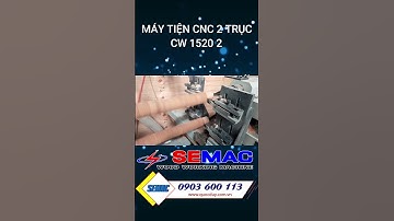 Máy Tiện CNC 2 trục CW 1520 2 gia công nhanh chính xác