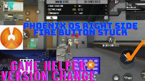 Phoenix os-GAME HELPER VERSION CHANGE AND RIGHTSIDE FIRE BUTTON STUCK SOLVE //FREE FIRE