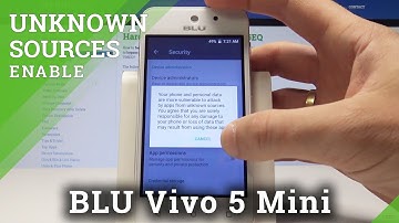 How to Enable Unknown Sources on BLU Vivo 5 Mini - Allow App Installation
