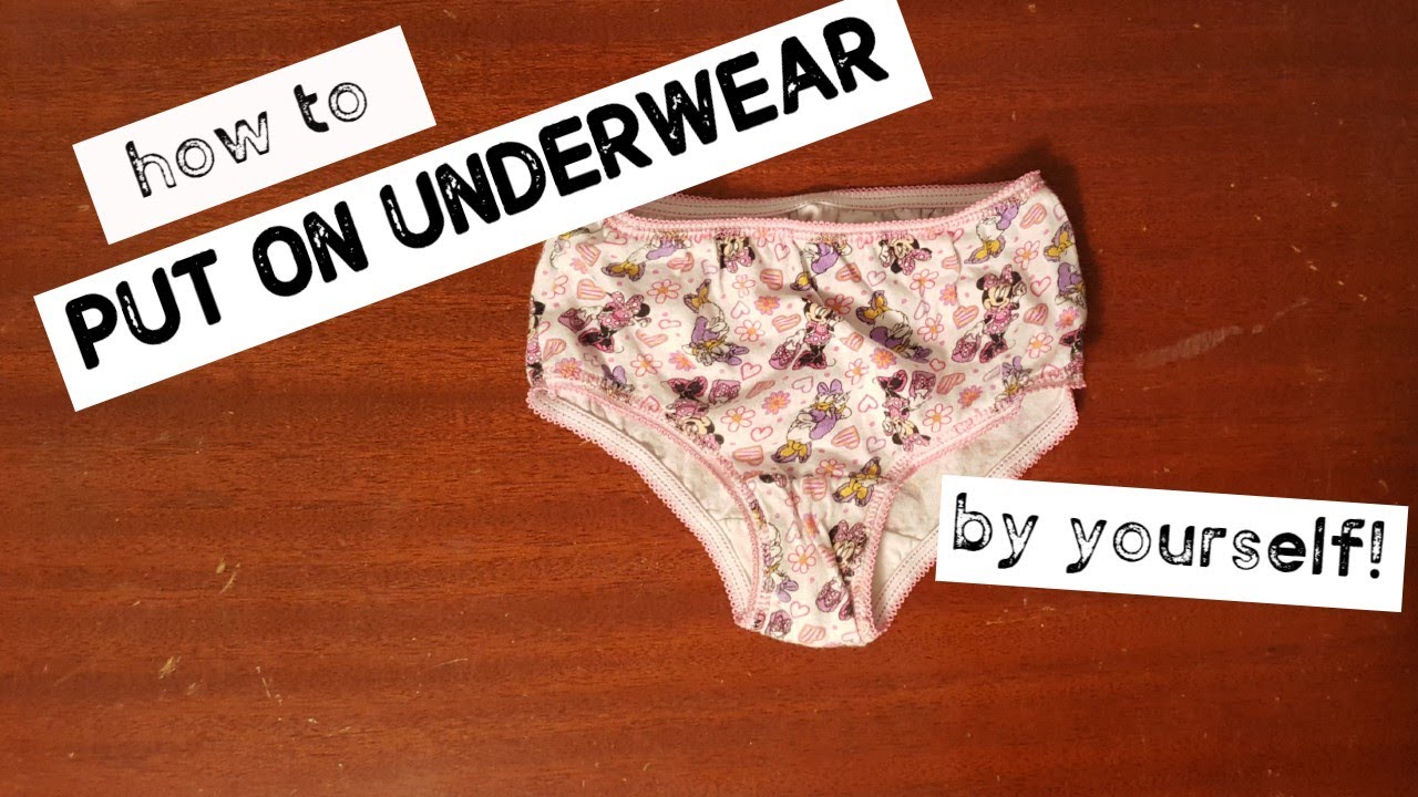 How to PUT ON UNDERWEAR the Easy Peasy Way! 