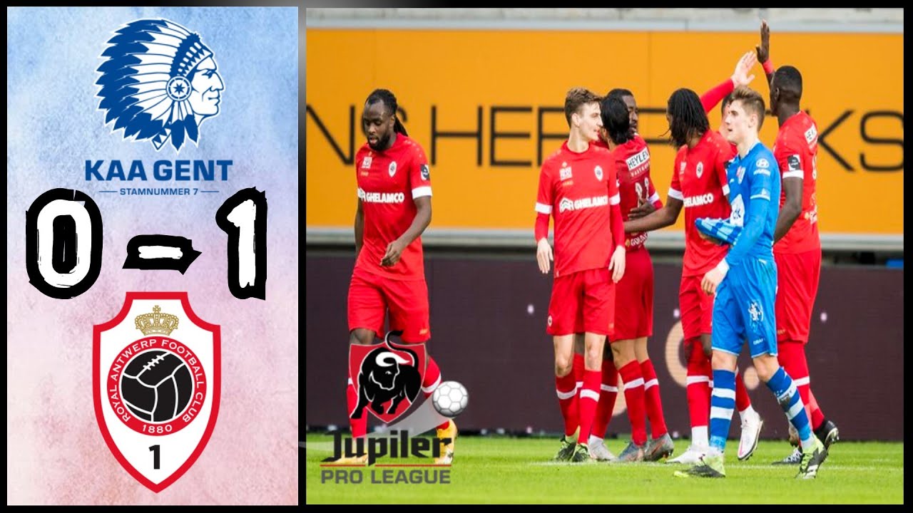 Kaa Gent 0 1 Royal Antwerp Fc Samenvatting Jupiler Pro League Youtube