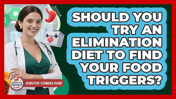 Should You Try An Elimination Diet To Find Your Food Triggers? - Sensitive Stomach Guide