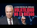 La Gran Mentira del Mercado: Volatilidad no es Riesgo | Manuel Ramos Todo en Finanzas