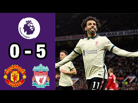 Manchester United Vs Liverpool 0 5 Extended Highlights And Goals Premier League 2021 22 HD 