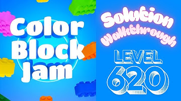 Color Block Jam - Level 620 - Solution Walkthrough!!!