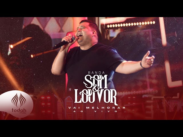 BANDA SOM E LOUVOR - VAI MELHORAR