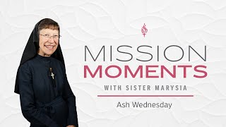 Ash Wednesday - Mission Moments