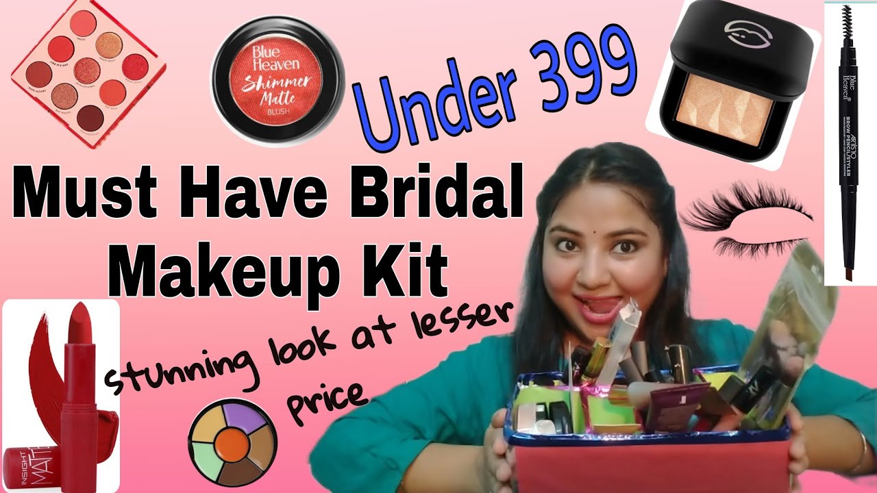 Must Have Bridal Makeup Kit Under 399 Shadi Ke Makeup Kit Kaise Banaye Stunning Look Less