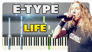 E-Type - Life Piano Tutorial (Sheet Music + midi)