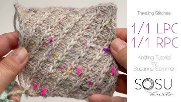 Knitting Tutorial: 1/1 LPC & 1/1 RPC – Traveling Stitches by SOSU