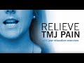 Relieve tmj pain with jaw relaxation exercises