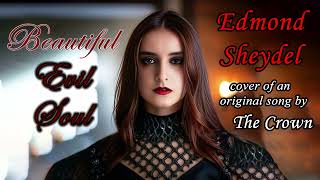 The Crown - Beautiful Evil Soul (gothic ballad cover - lyrics in description)