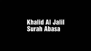 Khalid Al Jalil - Surah Abasa (80)