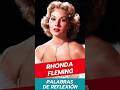 Rhonda Fleming - Palabras de Reflexión #shorts