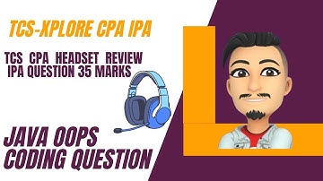 TCS  IPA QUESTION 35 MARKS  HEADSET PROBLEM | TCS METHOD REVIEW