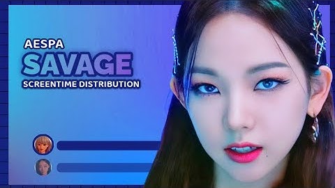 aespa • SAVAGE • Solo & Focus Screen Time Distribution