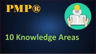 10 Knowledge Areas in PMP / PMBOK
