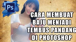 Tutorial Photoshop Baju Tembus Pandang screenshot 2