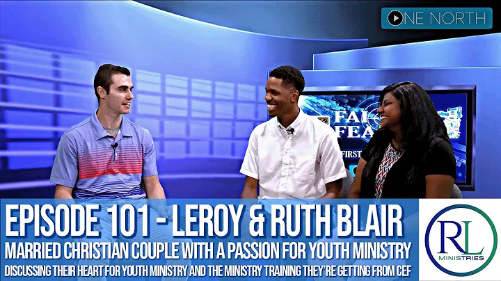 Faith Feature 101 - LeRoy & Ruth Blair, RL Ministr...