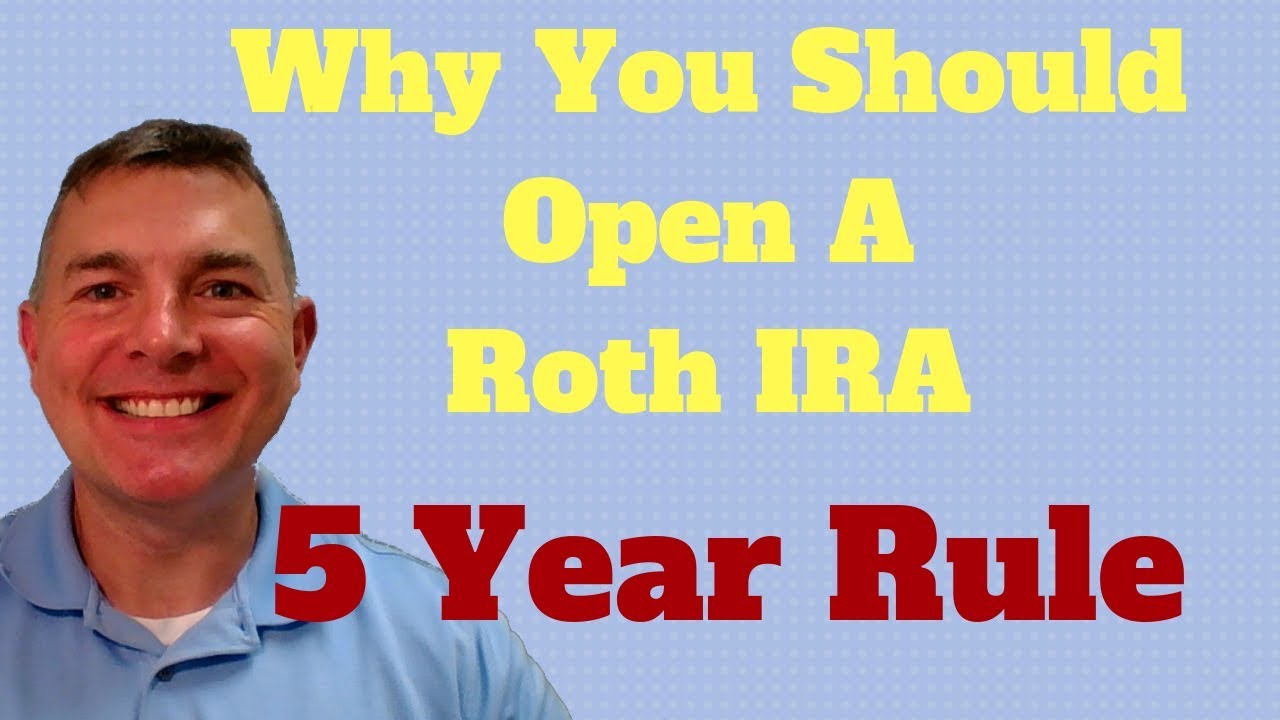 Open A Roth IRA 5 Year Rule 2019 YouTube Open a roth ira 5 year rule 2019 youtube