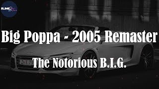 The Notorious B.I.G., "Big Poppa - 2005 Remaster" (Lyric Video)