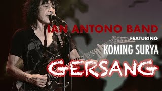 Ian Antono Band - Gersang (Feat. Koming Surya)