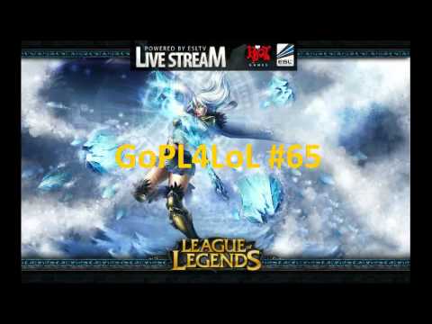 GoPL4LoL #65 by ManieQ &amp; MainEvent part 2