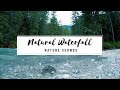 1 Hour 4K Natural Waterfall and Clean River Stream Nature Sounds for Calming and Relaxation | 2021