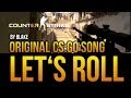 Blake  lets roll original csgo rap