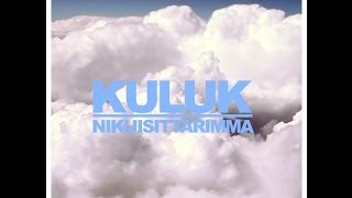 Miniatura de "Kuluk - Nikuisittarimma"
