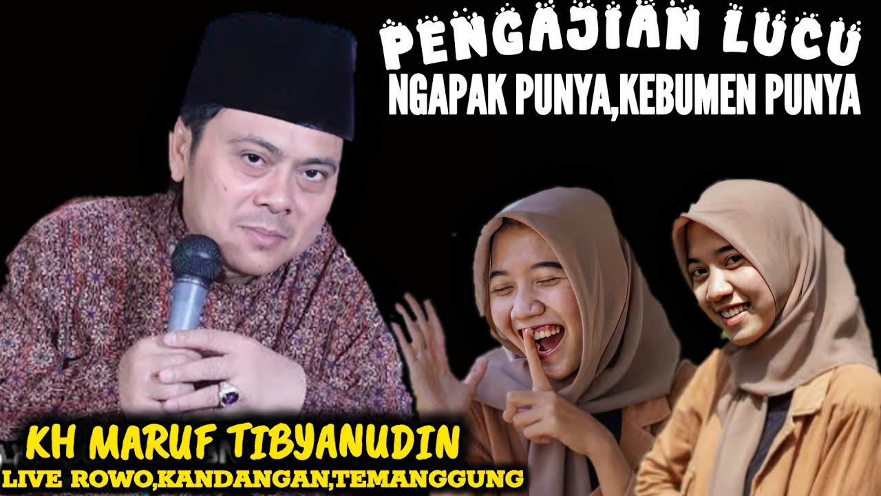 CERAMAH LUCU/PENGAJIAN NGAPAK LUCUNE POLL KH MA'RUF TIBYANUDIN KEBUMEN TERBARU 2025 DI KANDANGAN TMG