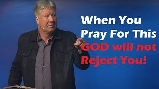 (SPECIAL) When you pray for this, God will not reject you! Pastor Robert Morris | Sunday, 05 May