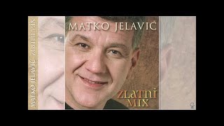 Miniatura de "Matko Jelavić - Zlatni mix 1 (OFFICIAL AUDIO)"