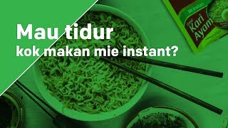 BAHAYA! Makan Mie Instan Sebelum Tidur Bisa Sebabkan Penyakit Ini!