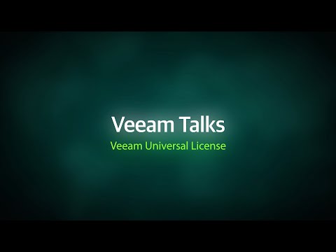 Veeam Talks Episode 7 - Veeam Universal License