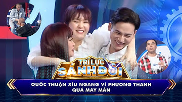 Trí Lực Sánh Đôi | Quốc Thuận XỈU NGANG vì Phương Thanh QUÁ MAY MẮN #tlsd