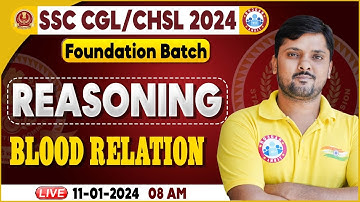 SSC CGL & CHSL 2024, SSC CHSL Blood Relation Reasoning Class, Foundation Batch Reasoning Rohit Sir