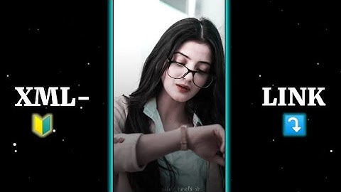 SAJAN SAJAN ❤🌼 || NEW XML FILE ☺|| TREND XML FILE 🤩 || XML FILE || ALIGHT MOTION XML PRESET 🔰🦋 #xml