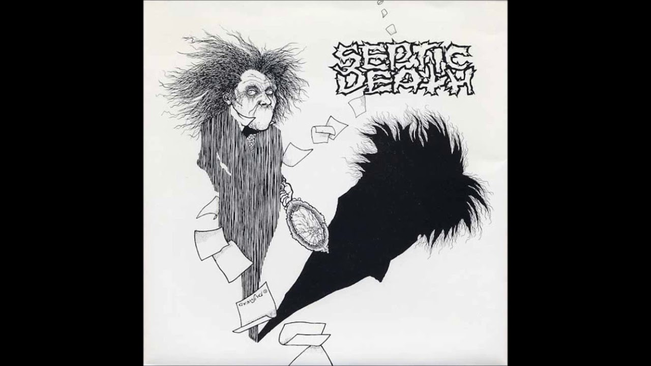 Septic Death - Now That I Have The Attention What Do I Do With It