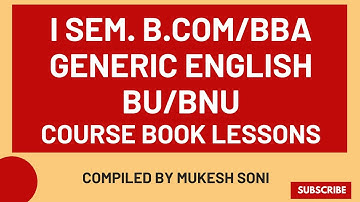 BU/BNU - 1st Sem. B.Com/BBA- Generic English- Course Book Lessons
