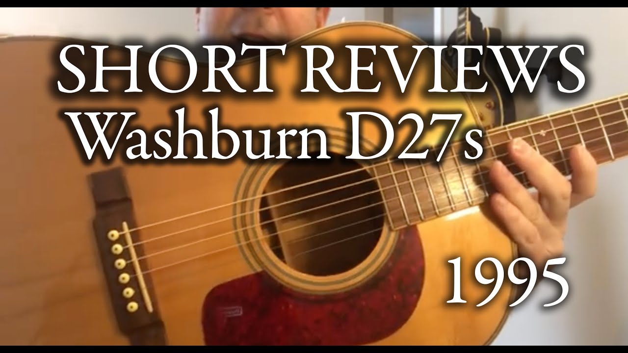 Washburn D27s 1995 - short review - YouTube