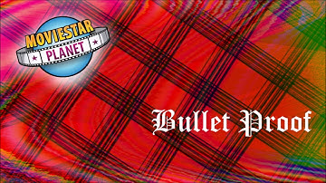 MovieStarPlanet- Bullet Proof
