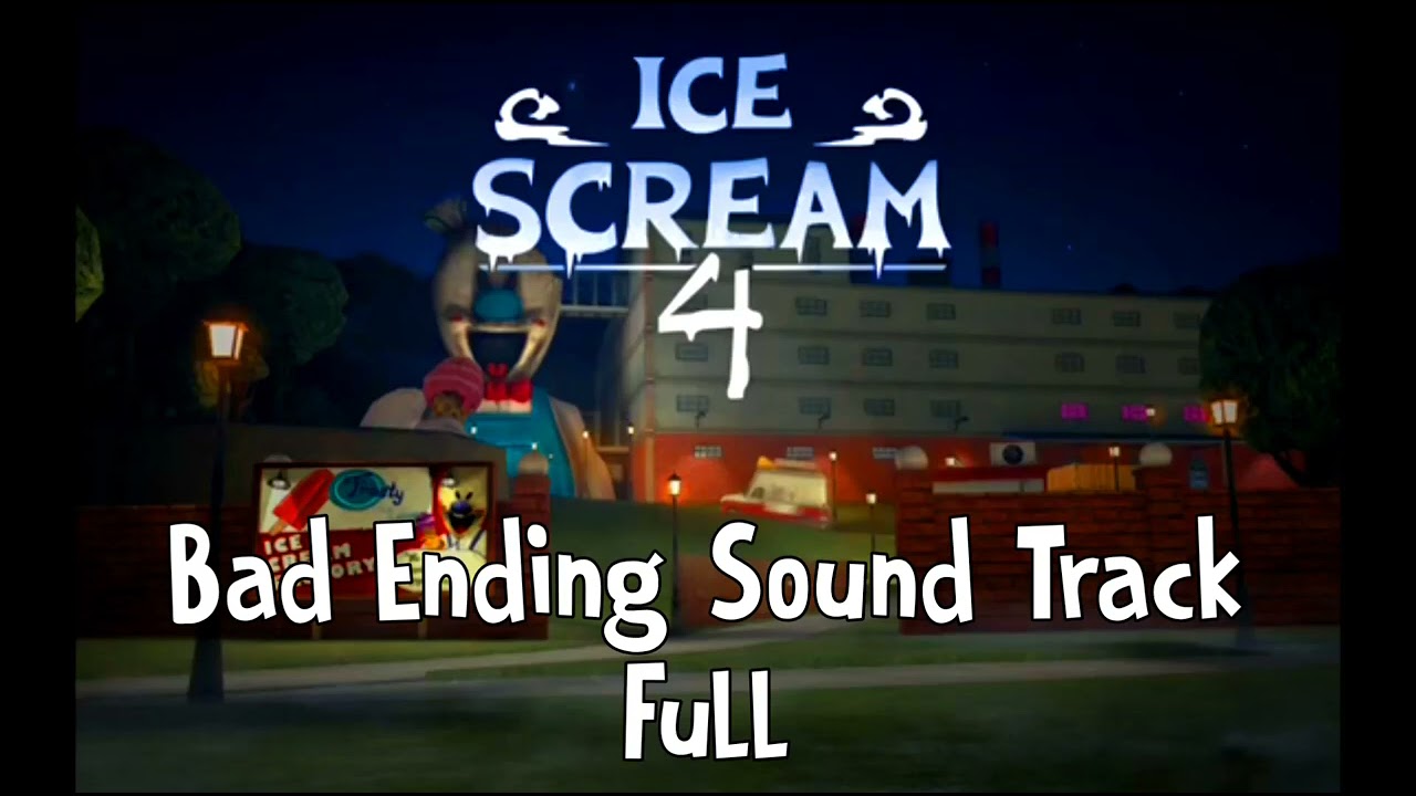 Ice Scream 4 Bad Ending Soundtrack