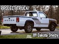 Allisons '89 Dakota Shelby Project Truck!