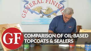 Comparison of General Finishes Oil Based Topcoats & Sealers