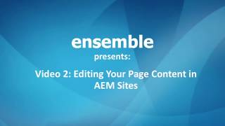Video 2: Editing Your Page Content in AEM Sites